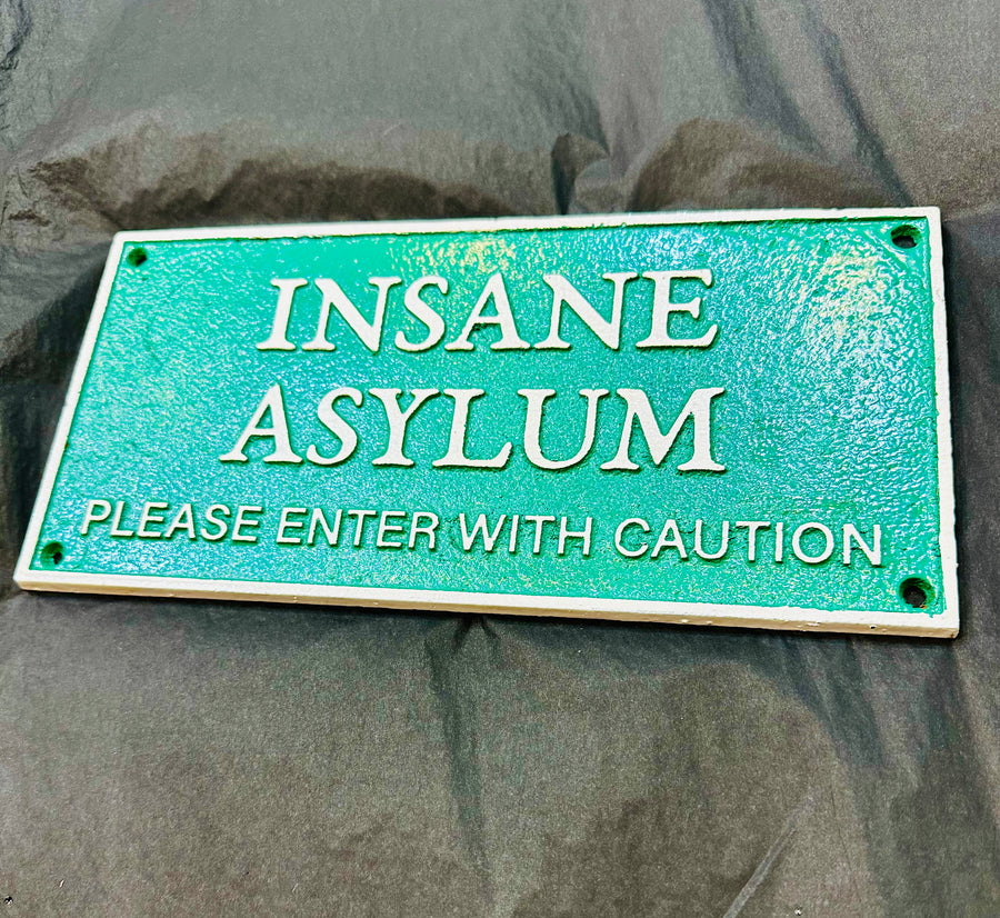 Insane Asylum