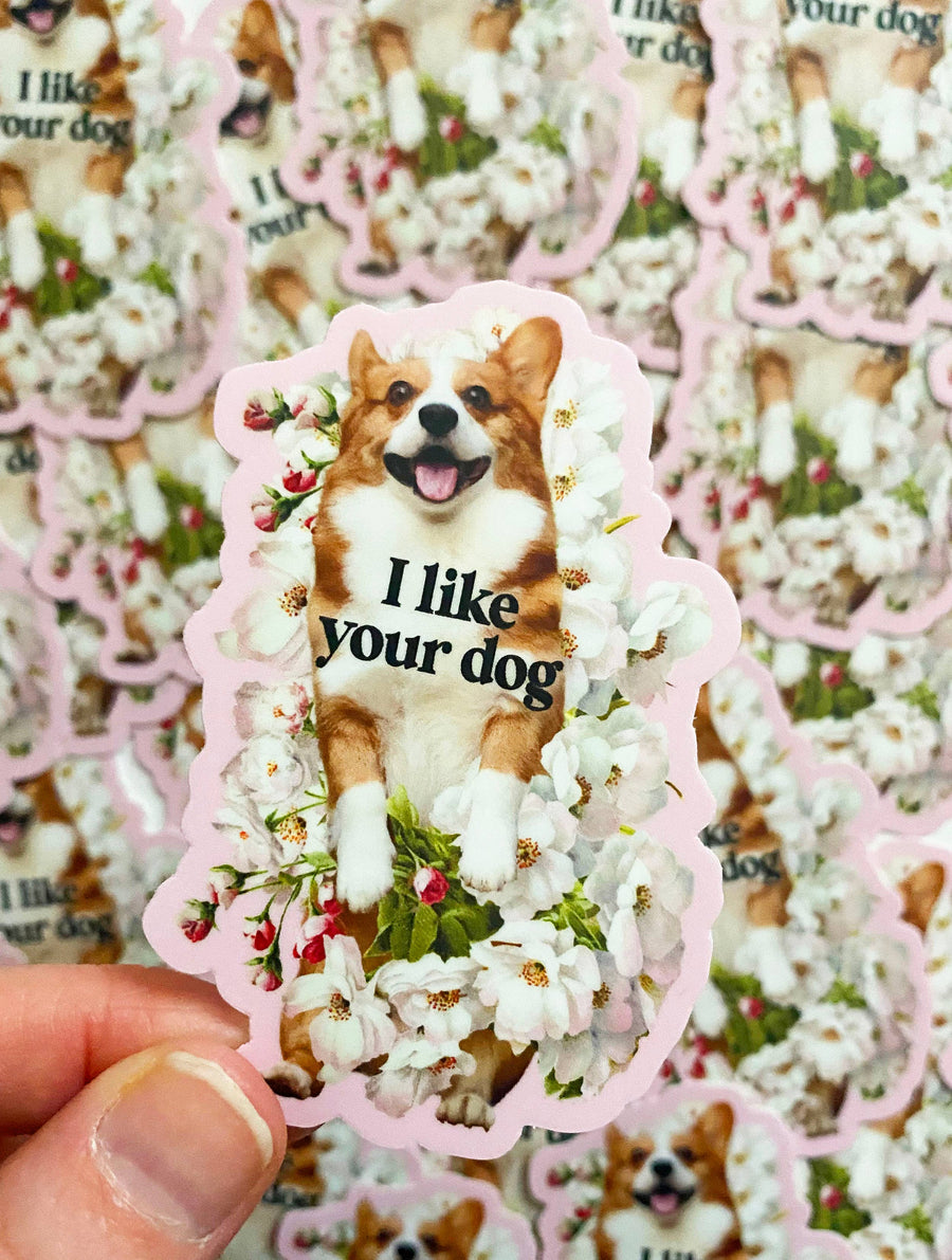 I Like Your Dog Sticker - Twitchers Emporium Store