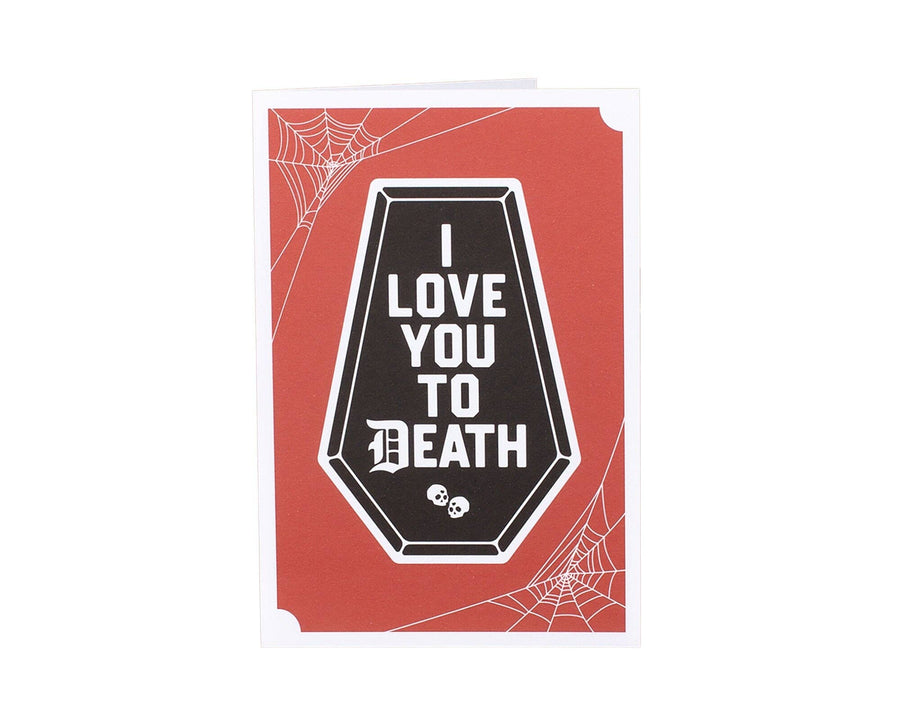 I Love You To Death Greeting Card