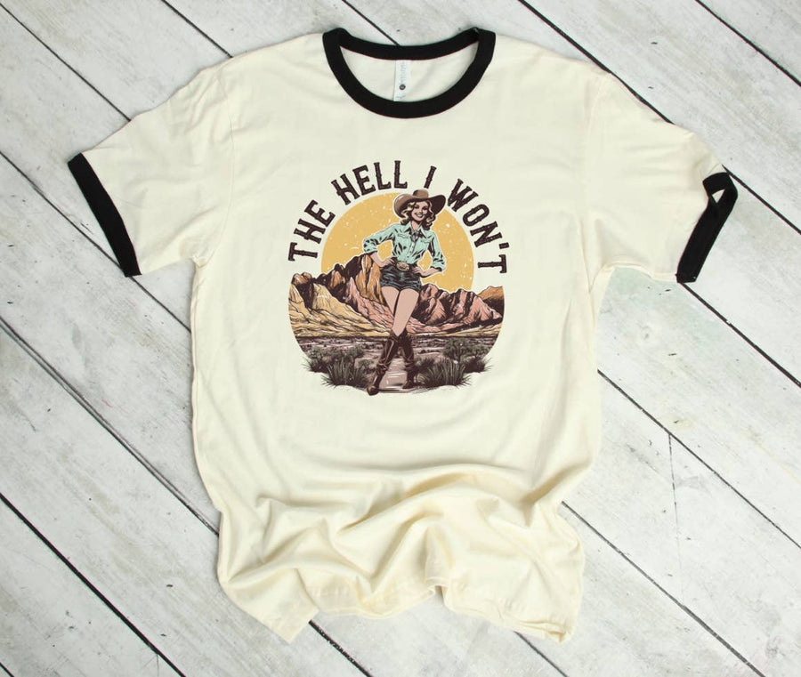 The Hell I Wont- Ringer Tee